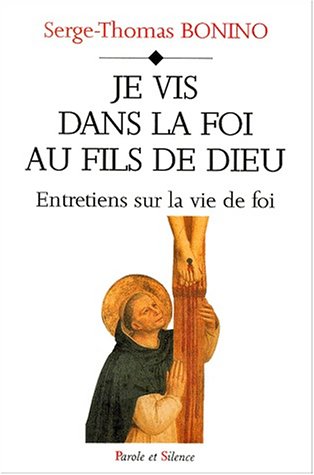 Je vis dans la Foi au Fils de Dieu
