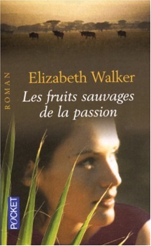 Les  fruits sauvages de la passion