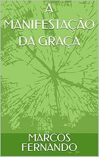 Livro A MANIFESTAÇÃO DA GRAÇA