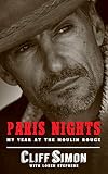 Paris Nights: My Year at the Moulin Rouge by Cliff Simon, Loren Stephens