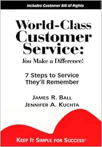 World Class Customer Service You Make A Difference The Goals Institute Amazon Com Books