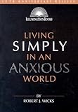 Living Simply in an Anxious World (Illuminationbooks)