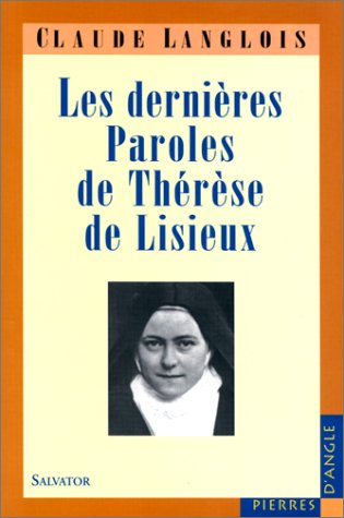 Les  dernières paroles de Thérèse de Lisieux
