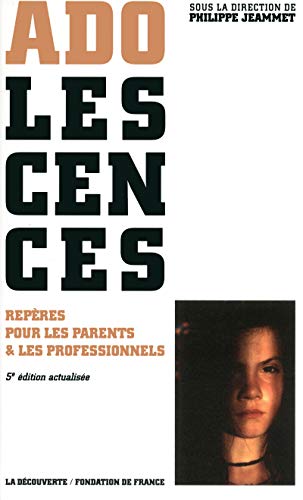 Adolescences : Repères pour les parents et les professionnels by Philippe Jeammet, Collectif