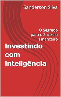 Livro Investindo com Inteligência: O Segredo para o Sucesso Financeiro