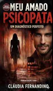 Livro MEU AMADO PSICOPATA: - UM DIAGNÓSTICO PERFEITO