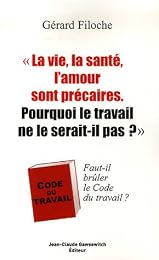 La  vie, la santé, l'amour sont précaires, pourquoi le travail ne le serait-il pas ?