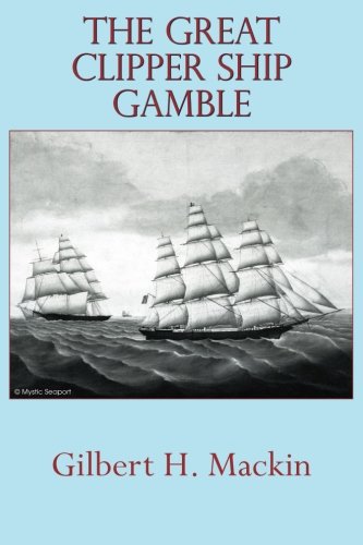 The Great Clipper Ship Gamble