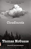 Cloudbursts: Collected and New Stories by Thomas McGuane