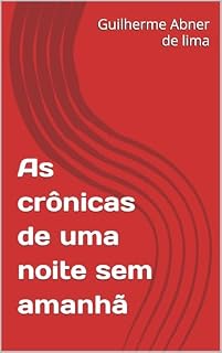 Livro As crônicas de uma noite sem amanhã