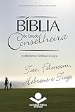 Bíblia de Estudo Conselheira - Tito, Filemom, Hebreus e Tiago: Acolhimento • Reflexão • Graça (Portuguese Edition)