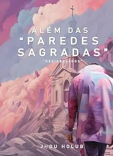 Livro ALÉM DAS PAREDES SAGRADAS: DESIGREJADOS
