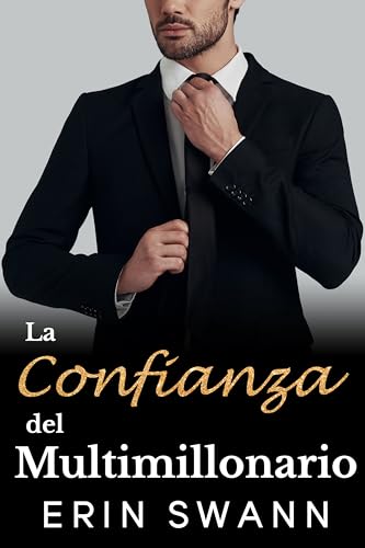 La Confianza del Multimillonario: Un Romance de Oficina (Multimillonarios Covington nº 1)