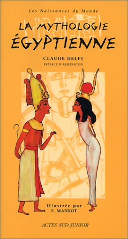 La mythologie égyptienne by Claude Helft