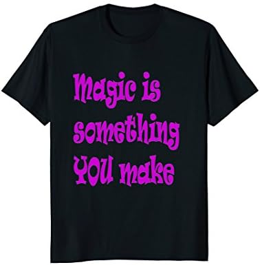 Magic Is Something YOU Make Ultra Violet Destiny T-Shirt