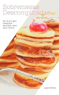 Livro Sobremesas Descomplicadas