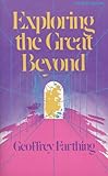 Exploring the Great Beyond (Quest Book) by Geoffrey Farthing