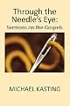 Through the Needle's Eye: Sermons on the Gospels