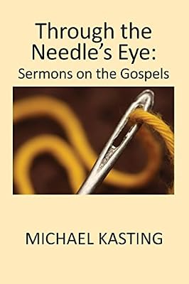 Through the Needle's Eye: Sermons on the Gospels