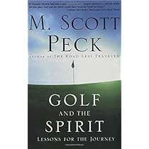 Golf and the Spirit: Lessons for the Journey: Peck, M. Scott 