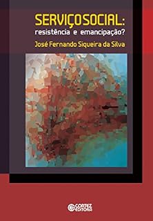 Livro Serviço Social: Resistência e emancipação?