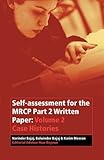 Self-assessment for the MRCP Part 2 Written Paper: Volume 2 Case Histories (Vol 2)