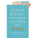 Social Justice Isn't What You Think It Is
