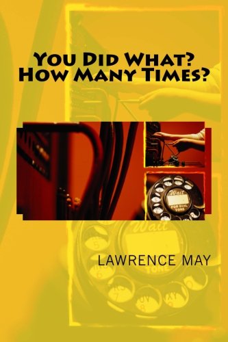 Download You Did What? How Many Times? Download You Did What? How Many Times?