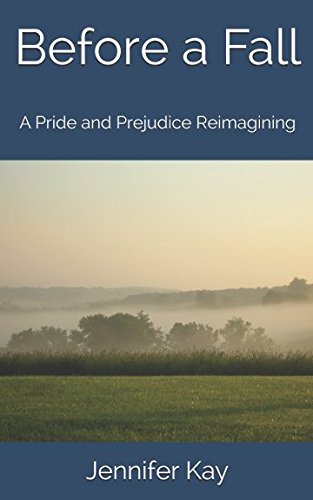 Before a Fall: A Pride and Prejudice Reimagining