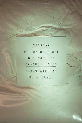 Cocaina: A Book on Those Who Make It