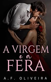 Livro A Virgem e a Fera : (Livro único)