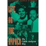 Life on the Hyphen: The Cuban-American Way