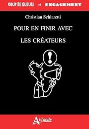 Pour en finir avec les créateurs