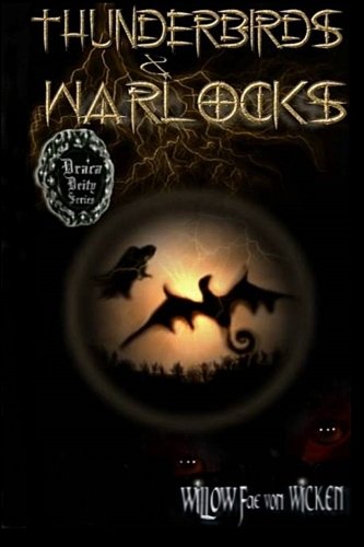 Thunderbirds & Warlocks: YA Fantasy Novel (Serpent Diety Series)