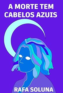 Livro A Morte Tem Cabelos Azuis