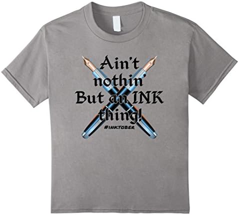 Kids Inktober tee shirt Ain't nothin' like an ink thing! 10 Slate
