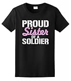 Proud Sister of a Soldier Ladies T-Shirt