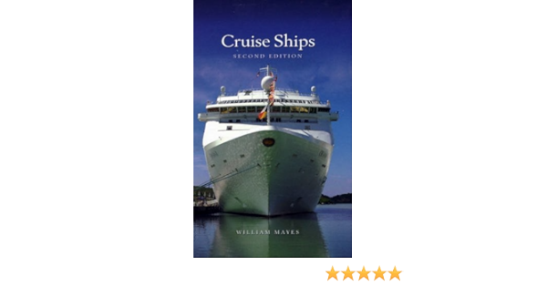 Cruise Ships Mayes William 9780954720629 Amazon Com Books