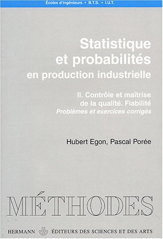 Statistiques et probabilités : en production industrielle, Volume 2: Contrôle et maîtrise de la q by Hubert Egon, Pascal Porée