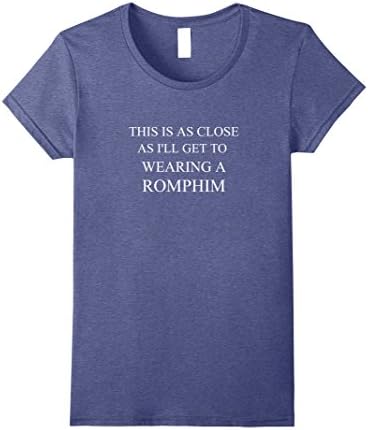 Womens This is as close as i'll get to wearing a romphim dad tshirt Large Heather Blue