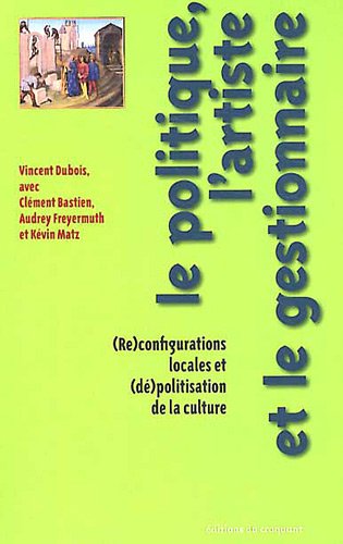 Le  politique, l'artiste et le gestionnaire