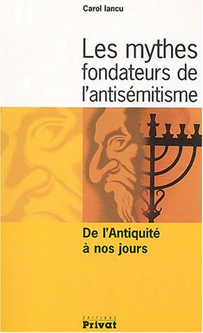 Les  mythes fondateurs de l'antisémitisme