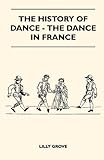 Image de The History Of Dance - The Dance In France