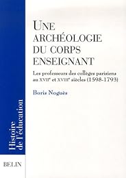 Une  archéologie du corps enseignant