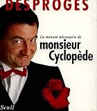 La minute nécessaire de Monsieur Cyclopède (French Edition) by 