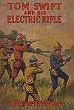 Tom Swift and His Electric Rifle by Victor Appleton