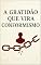 Livro A Gratidão que Vira Conformismo