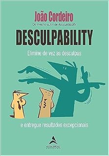 Livro Desculpability: elimine de vez as desculpas e entregue resultados excepcionais
