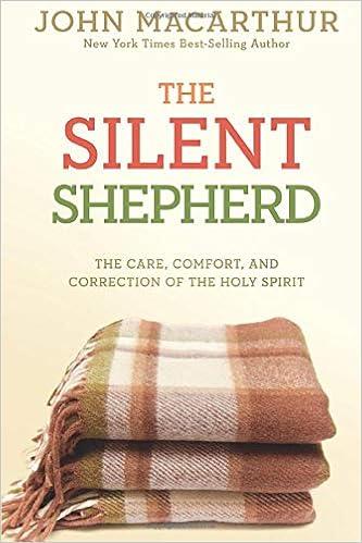 The Silent Shepherd The Care Comfort And Correction Of The Holy