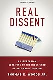 Real Dissent: A Libertarian Sets Fire to the Index Card of Allowable Opinion